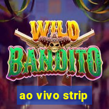 ao vivo strip